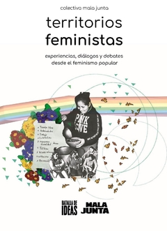 Territorios feministas - colectiva mala junta
