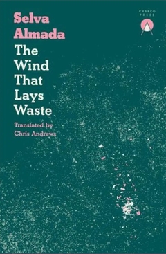The Wind That Lays Waste - Selva Amanda