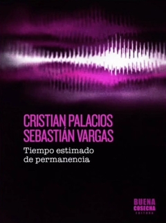Tiempo estimado de permanencia - Cristian Palacios / Sebastián Vargas