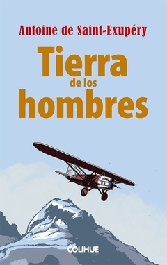 Tierra de hombres - Antoine de Saint Exupery