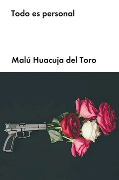 Todo es personal - Huacuja Del Toro