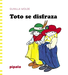 Toto se disfraza - Gunilla Wolde