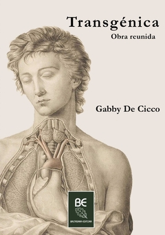 Transgénica - Gabby De Cicco (Obra Reunida)
