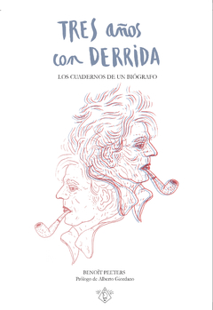 Tres años con Derrida - Benoit Peeters