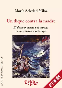 Un dique contra la madre - María Soledad Miloz