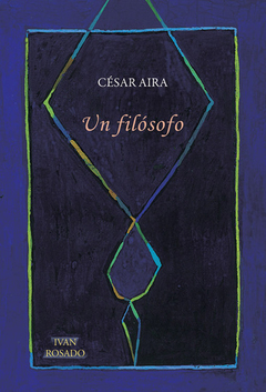Un filósofo - César Aira