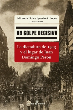 Un golpe decisivo - Miranda Lida, Ignacio A. López