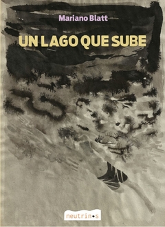 Un lago que sube - Mariano Blatt