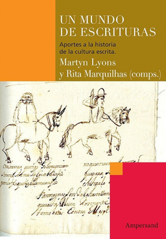 Un mundo de escrituras - Martin Lyons y Rita Marquilhas (Comp.)