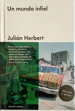 Un mundo infiel - Julián Herbert