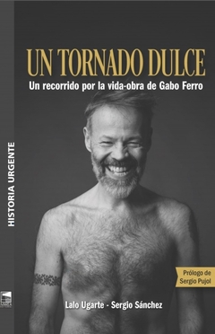 Un tornado dulce - Mariano "Lalo" Ugarte, Sergio Sánchez