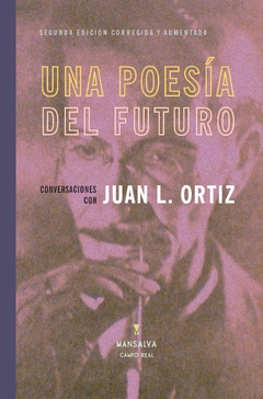 Una poesía del futuro - Juan L. Ortiz