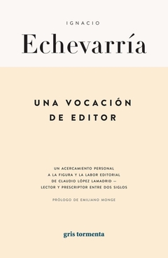 Una vocación de editor - Ignacio Echeverría