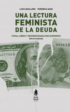 Una lectura feminista de la deuda - Verónica Gago / Luci Cavallero