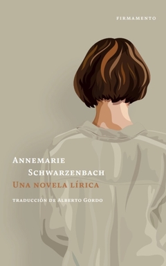 Una novela lírica - Annemarie Schwarzenbach