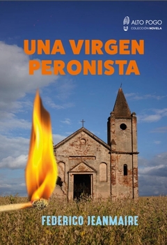 Una virgen peronista - Federico Jeanmaire