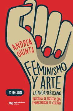 Feminismo Y Arte Latinoamericano - Andrea Giunta