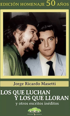 Los que luchan y los que lloran - Jorge Ricardo Masetti