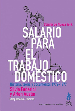 Salario Para El Trabajo Doméstico - Silvia Federici / Arlen Austin