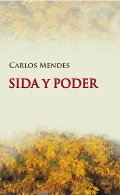 Sida y poder - Carlos Mendes