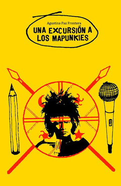 Una Excursión A Los Mapunkies - Agustina Paz Frontera