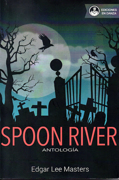 Spoon River. Antología - Edgar Lee Masters