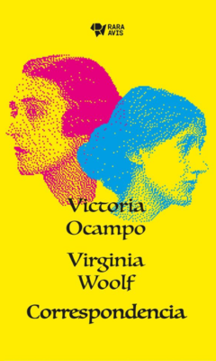 Correspondencia - Victoria Ocampo - Virginia Woolf