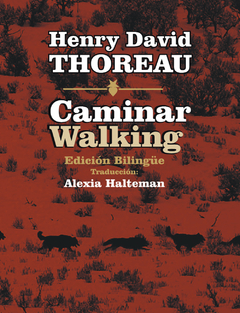 Walking | Caminar - Henry David Thoreau