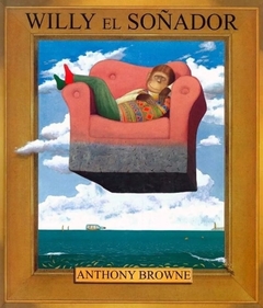 Willy el soñador - Anthony Browne