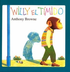 Willy el tímido - Anthony Browne
