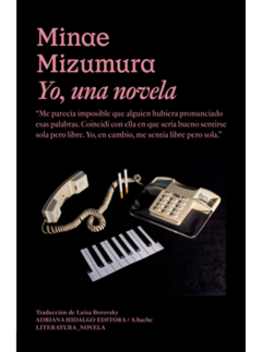 Yo, una novela - Minae Mizumurra