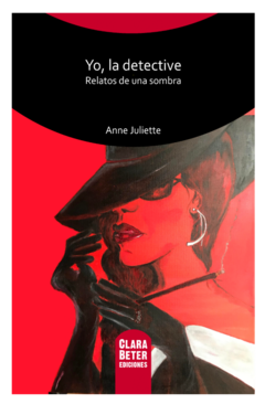 Yo, la detective - Anne Juliette