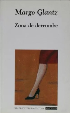 Zona de derrumbe - Margo Glantz