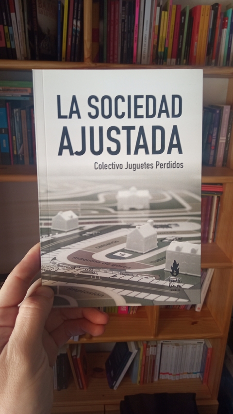 La sociedad ajustada - Juguetes Perdidos