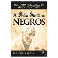 Bíblia Secreta Dos Negros, A