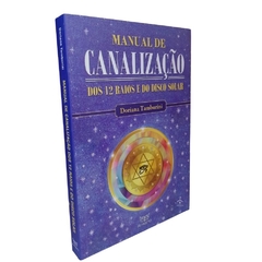 Manual De Canalização Dos 12 Raios e do Disco Solar - comprar online