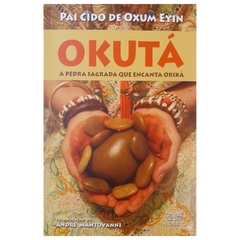 Okutá- A Pedra Sagrada Que Encanta Orixá