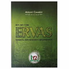 Rituais Com Ervas, Banho, Def.e Benzimento Adriano Camargo