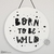 Placa Flâmula Redonda - Born to be wild