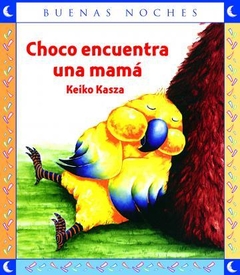 Choco encuentra una mamá