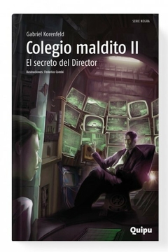 Colegio maldito II. El secreto del director.