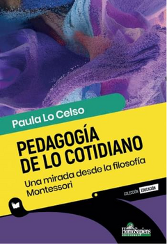 Pedagogía de lo cotidiano. Una mirada desde la filosofía Montessori