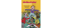 ¡Arriba el telón! Juegos de teatro para niños.