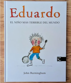 EDUARDO EL NIÑO MAS TERRIBLE DEL MUNDO