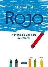 Rojo (Historia De Una Cera De Colores)
