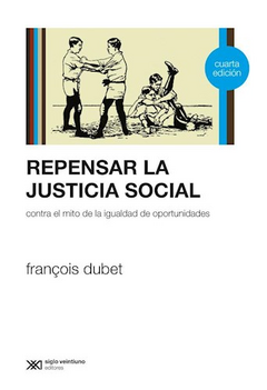 Repensar la Justicia Social - Contra el mito de la igualdad de oportunidades