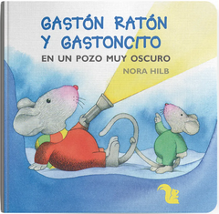 Gastón Ratón y Gastoncito en un pozo muy oscuro