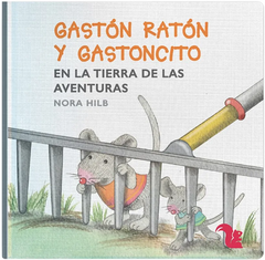 Gastón Ratón y Gastoncito en la tierra de las aventuras