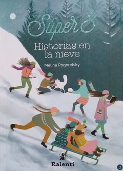 Las super 8. Historias en la nieve (3)