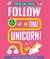 Follow that unicorn!